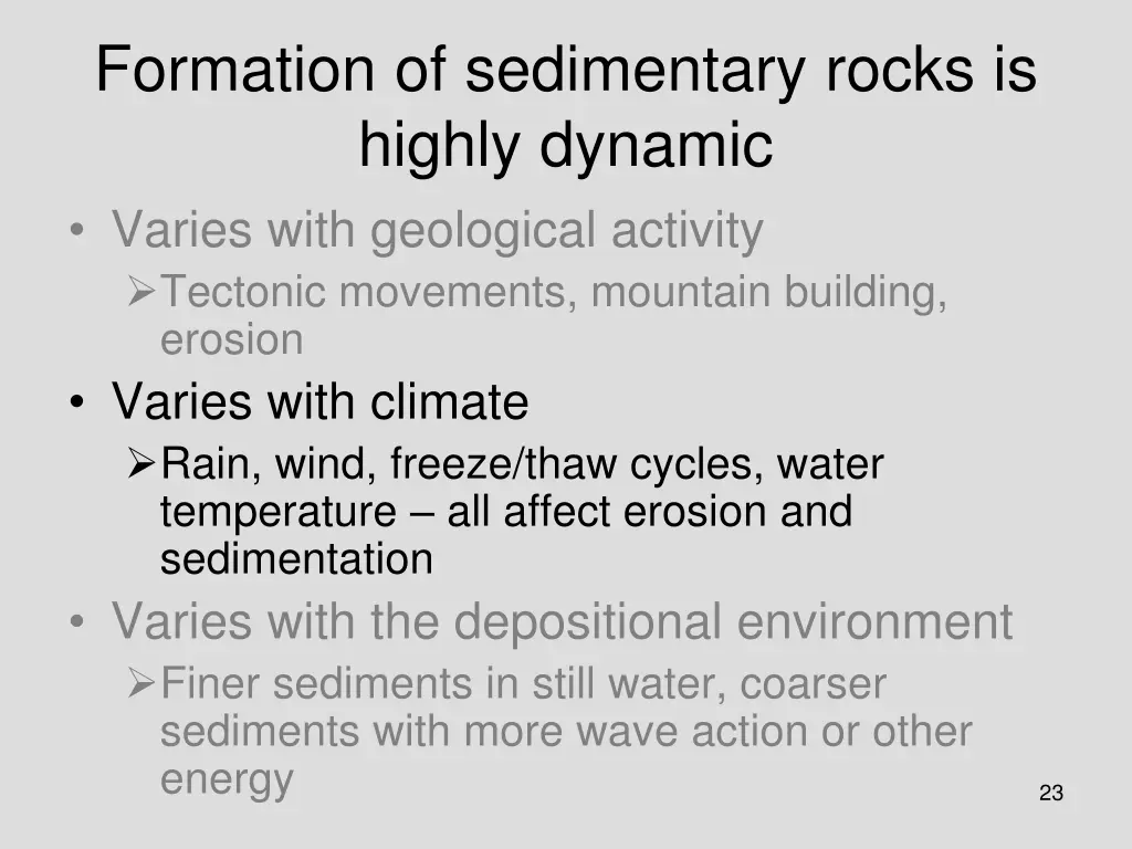 formation of sedimentary rocks is highly dynamic 1