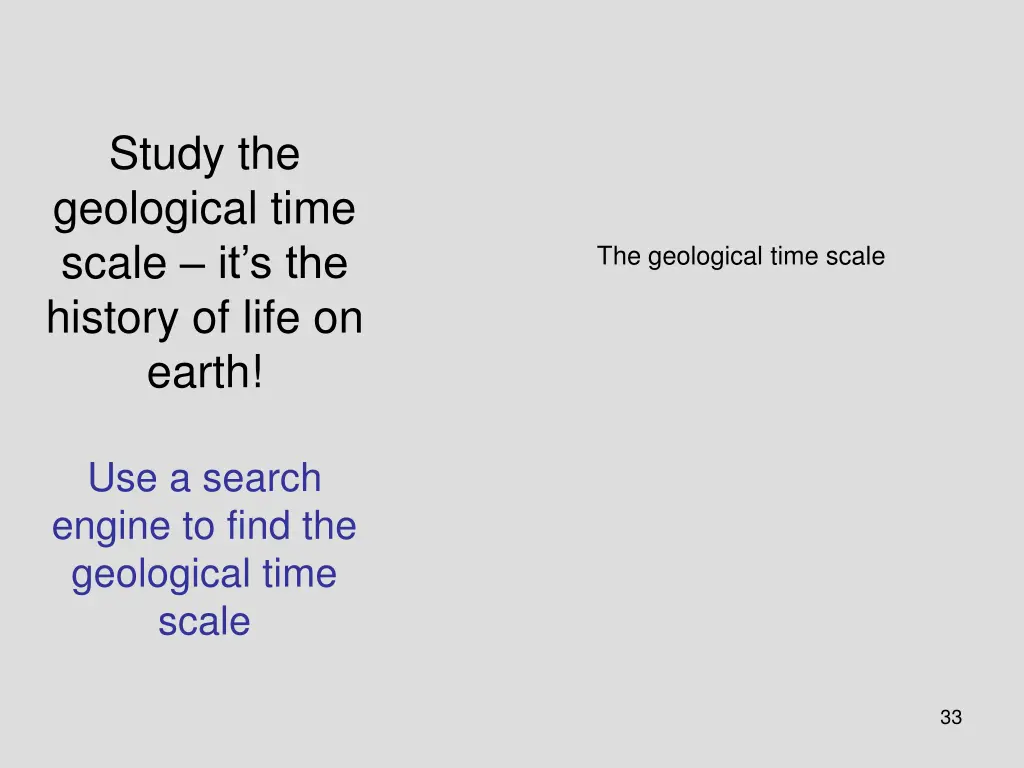 study the geological time scale it s the history