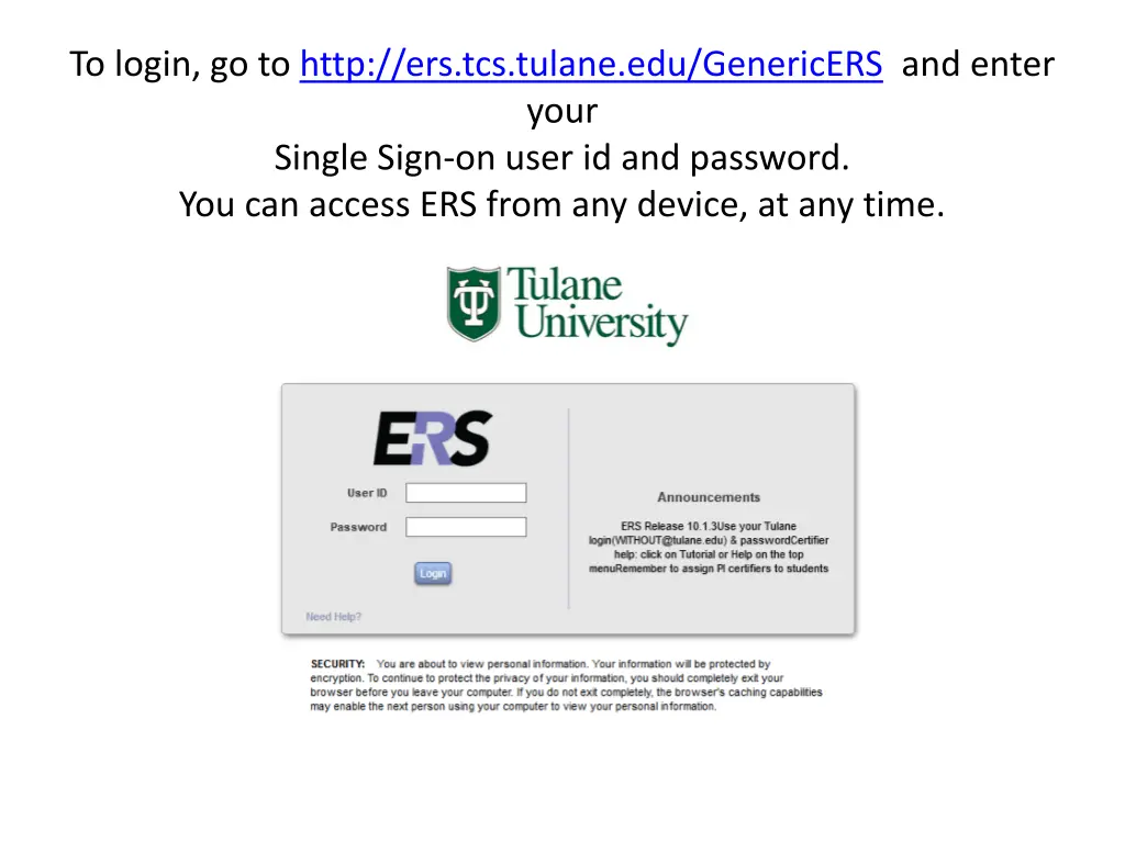 to login go to http ers tcs tulane edu genericers