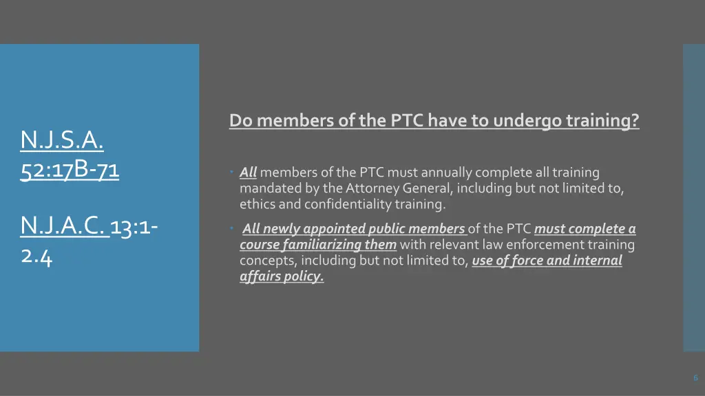 do members of the ptc have to undergo training