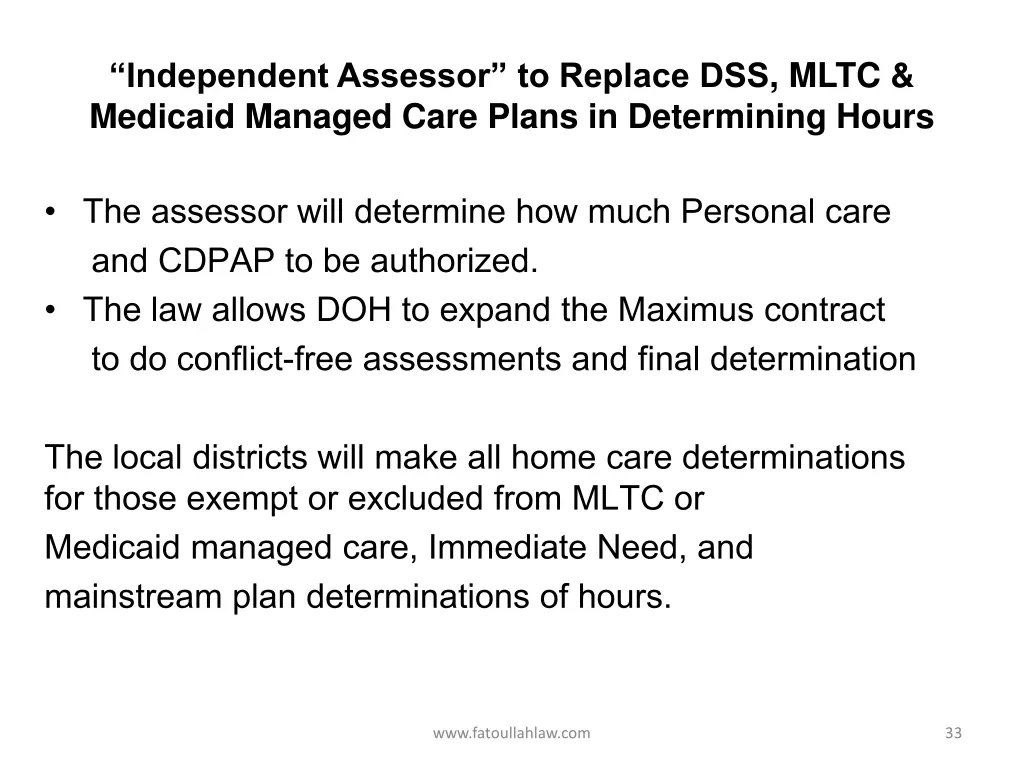 independent assessor to replace dss mltc medicaid