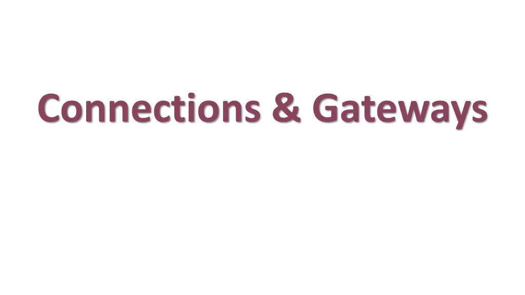 connections gateways