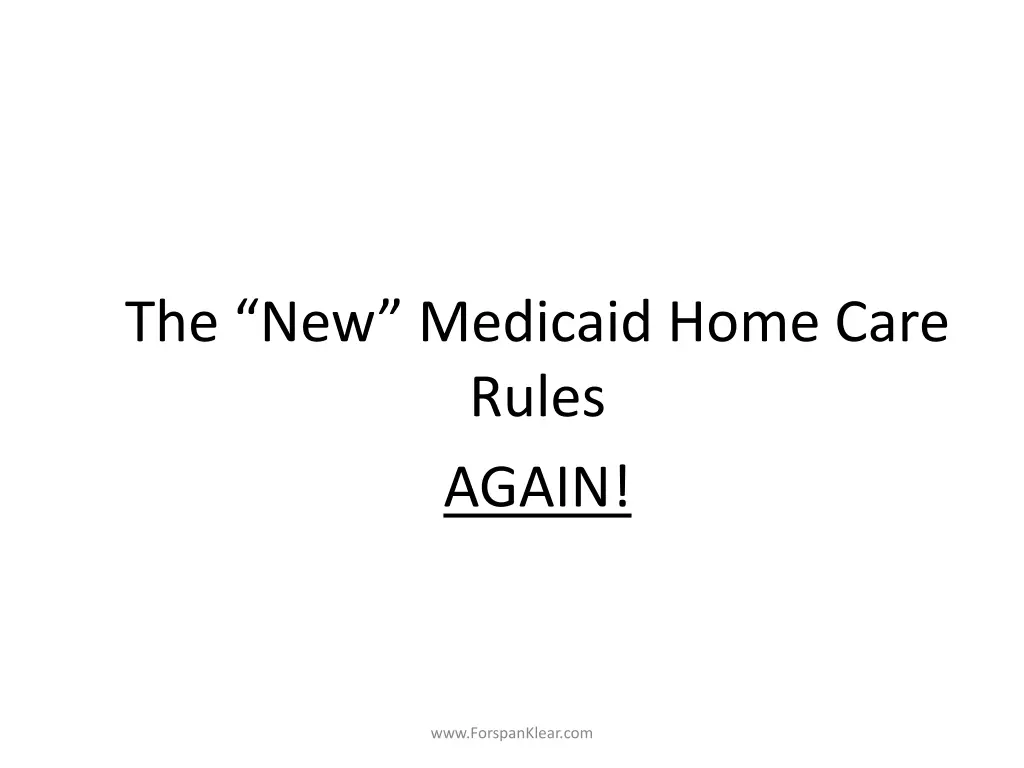 the new medicaid home care rules again