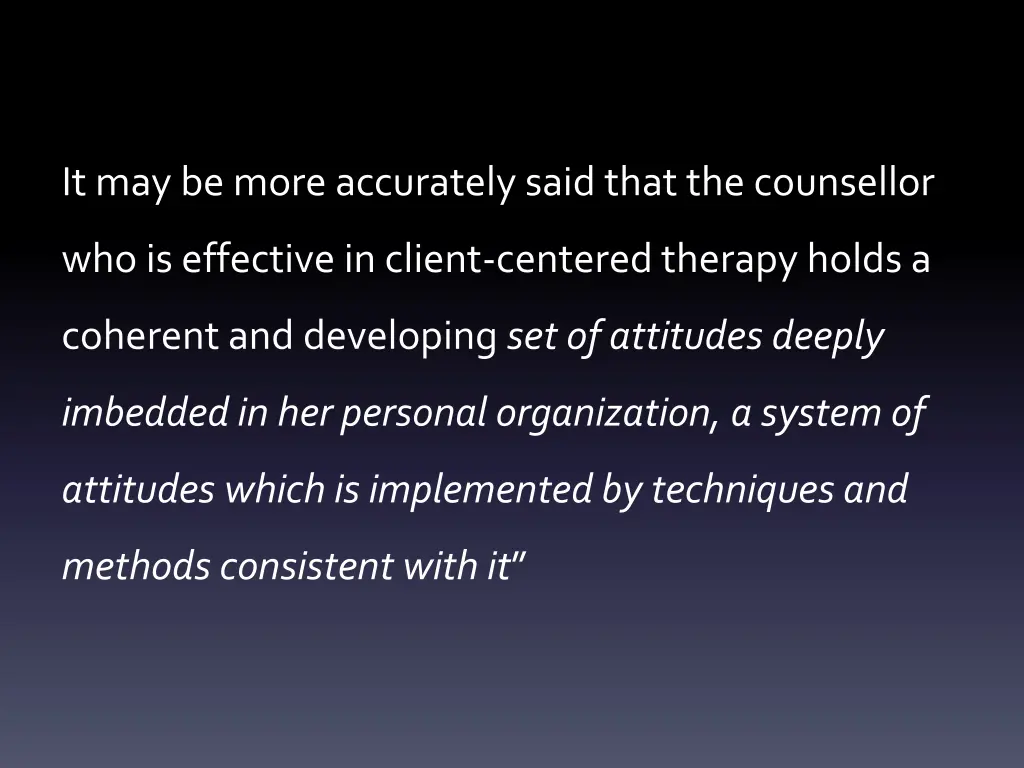 it may be more accurately said that the counsellor