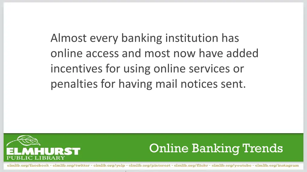 almost every banking institution has online