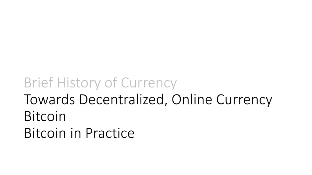 brief history of currency towards decentralized 1