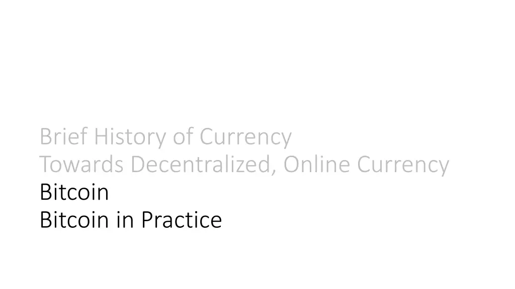 brief history of currency towards decentralized 2