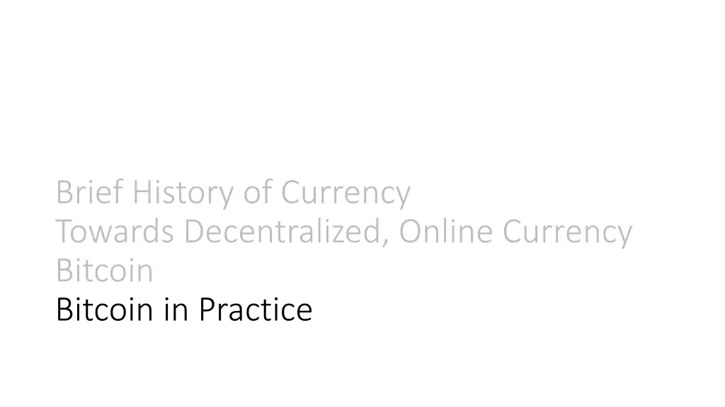 brief history of currency towards decentralized 3