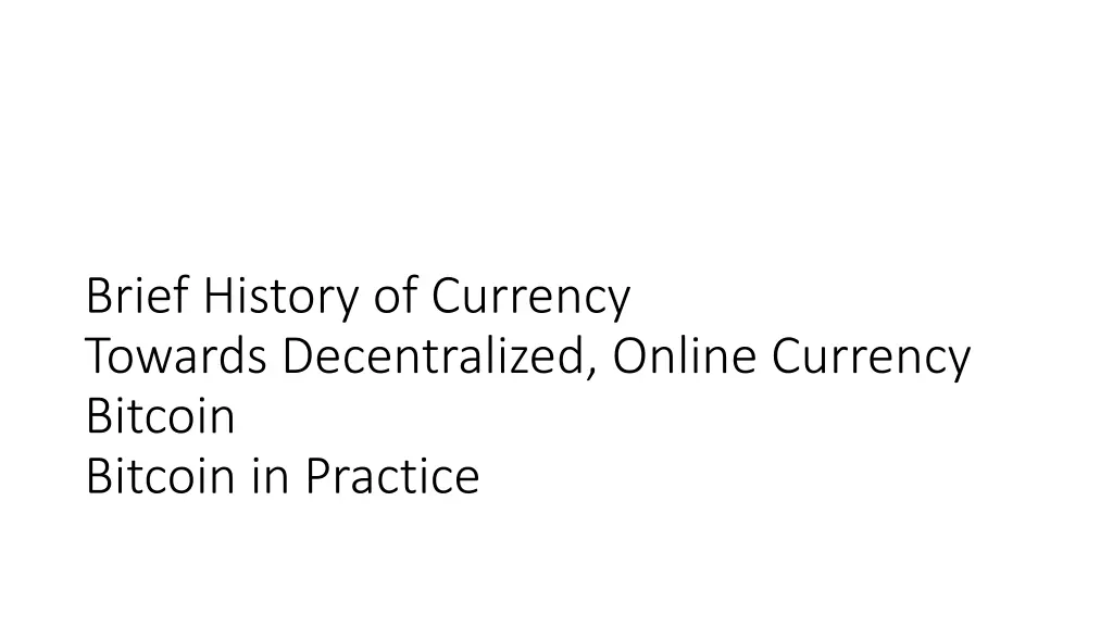 brief history of currency towards decentralized