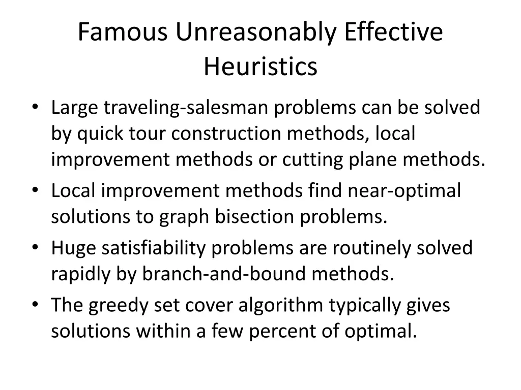 famous unreasonably effective heuristics