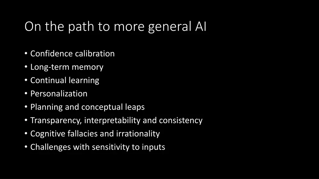 on the path to more general ai