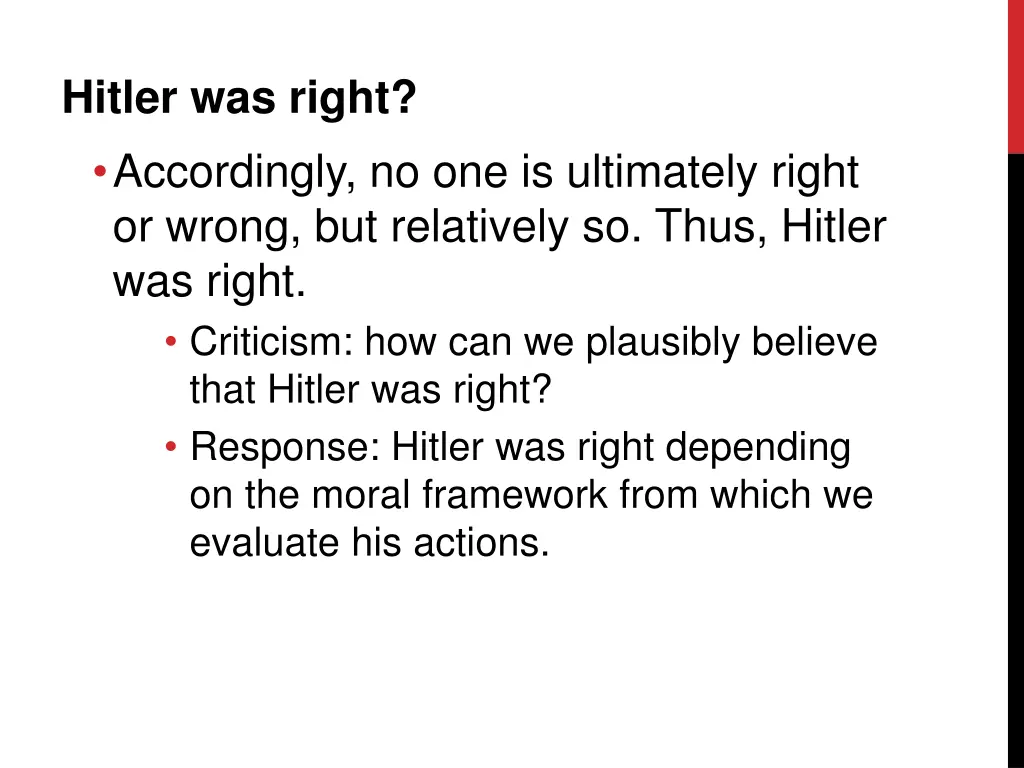 hitler was right accordingly no one is ultimately