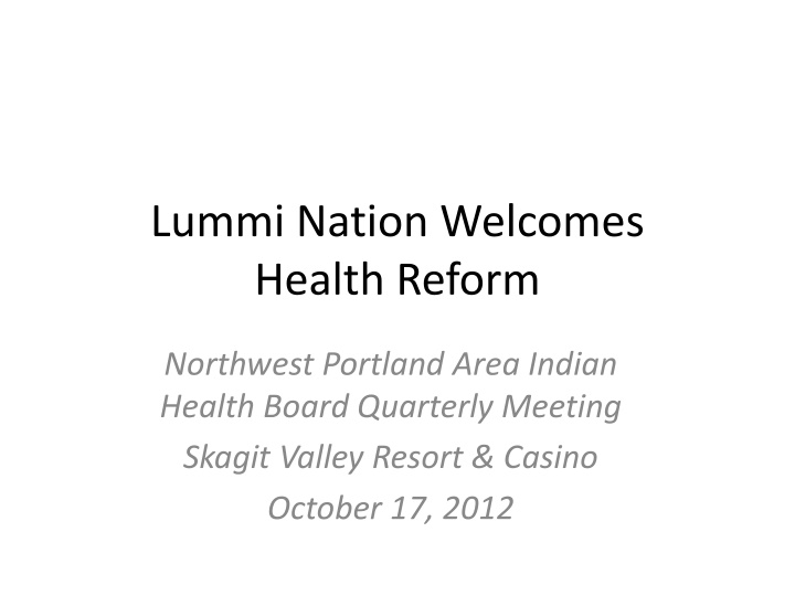 lummi nation welcomes health reform