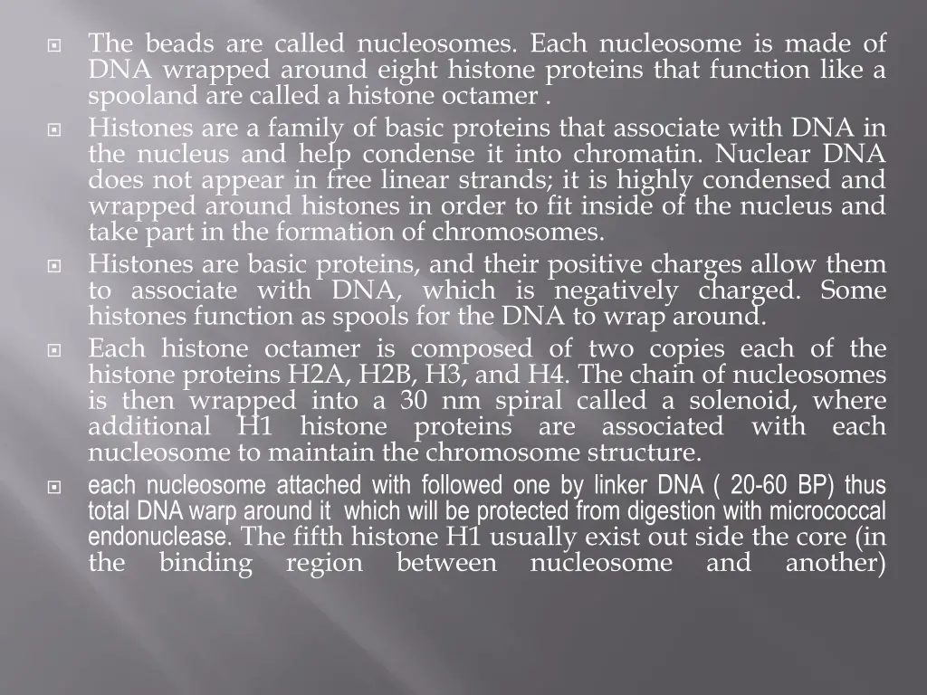 the beads are called nucleosomes each nucleosome