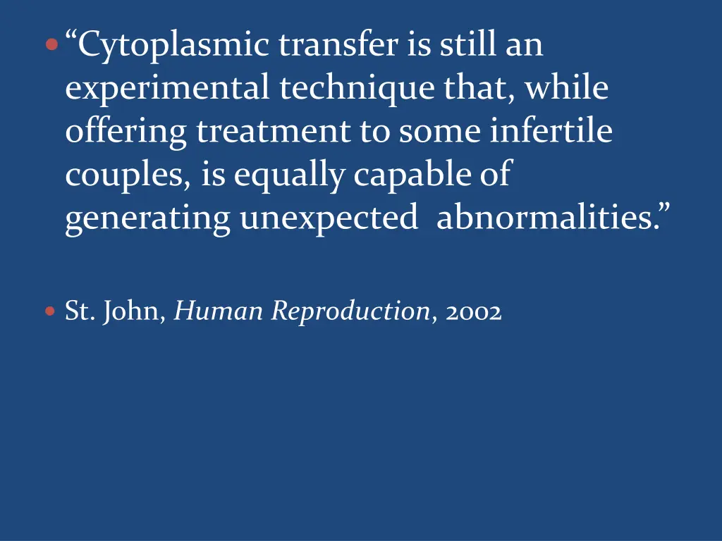 cytoplasmic transfer is still an experimental