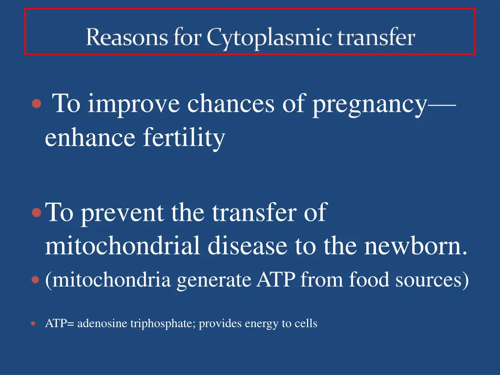 reasons for cytoplasmic transfer