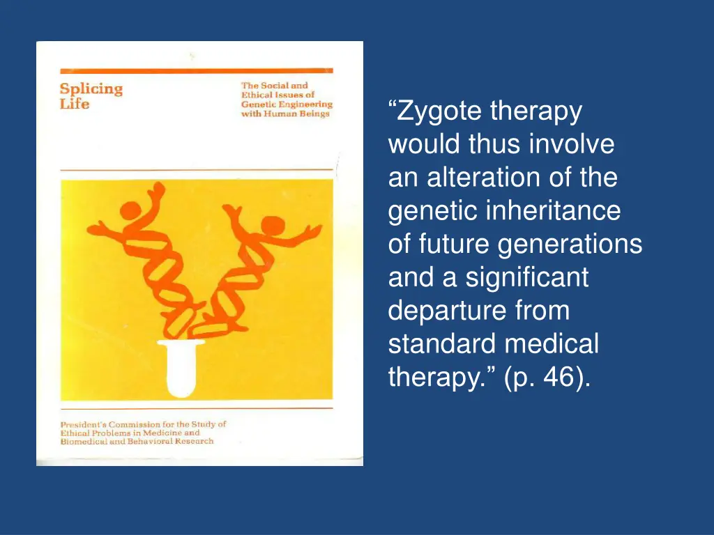 zygote therapy would thus involve an alteration