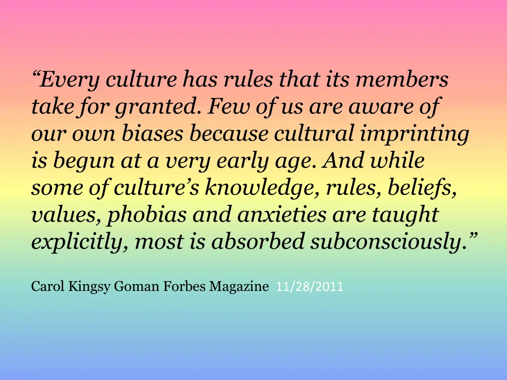 every culture has rules that its members take