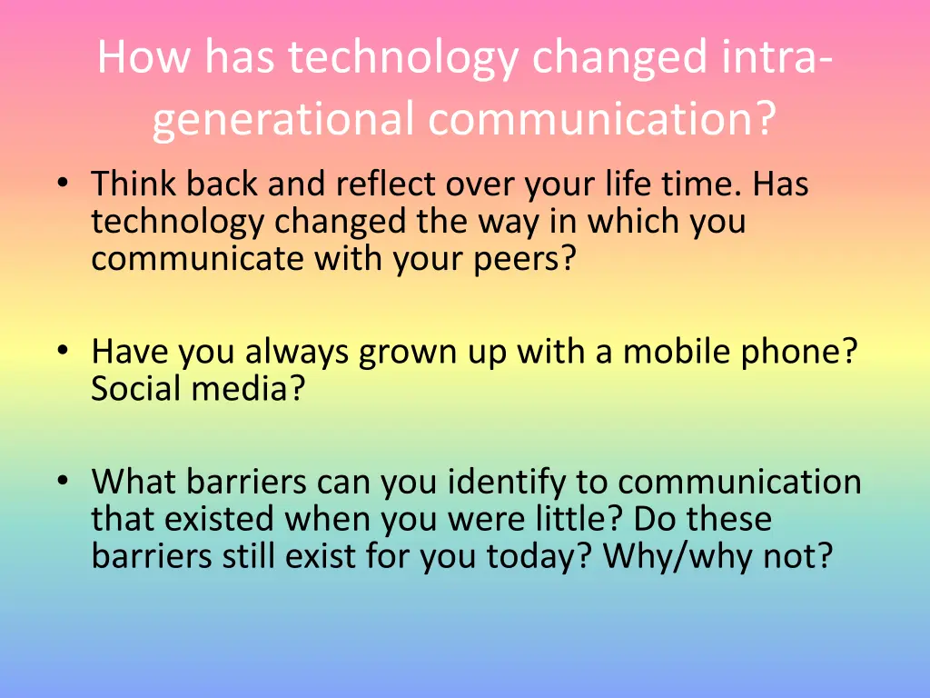 how has technology changed intra generational