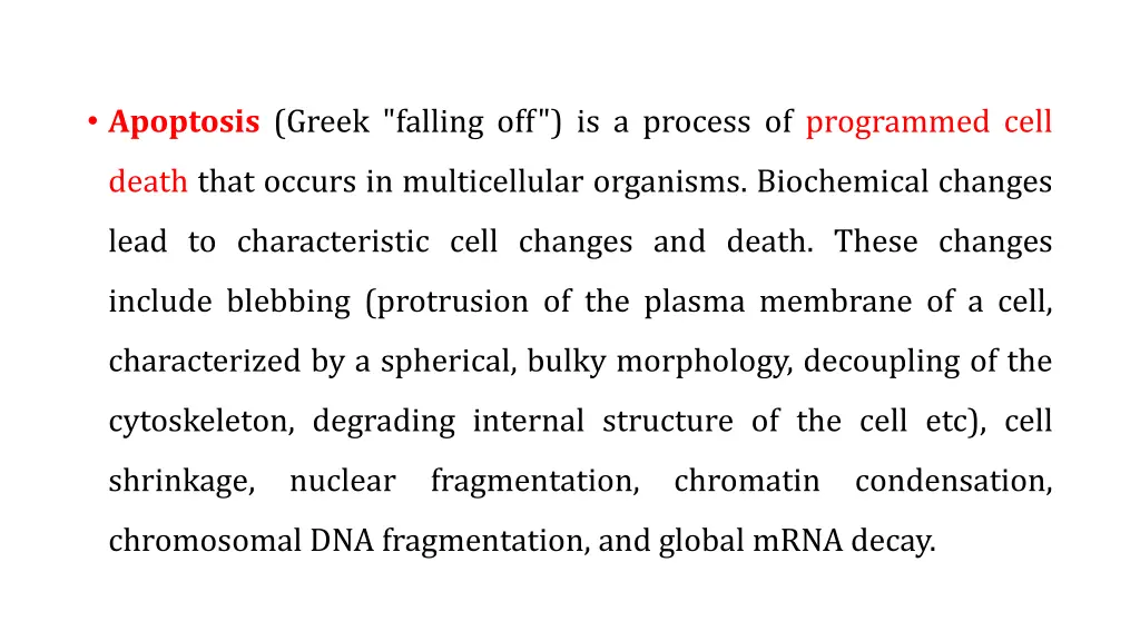 apoptosis greek falling off is a process