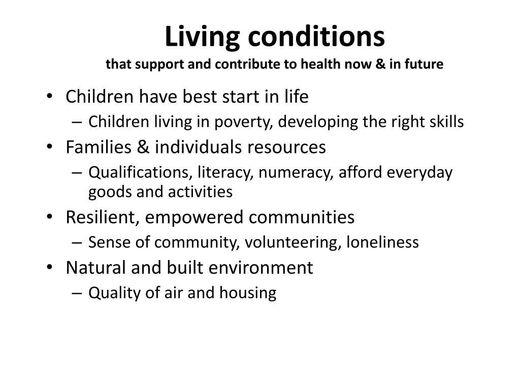 living conditions that support and contribute