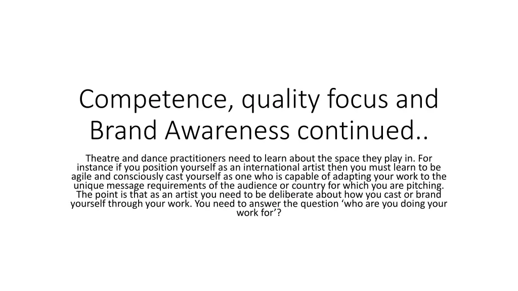 competence quality focus and brand awareness 1