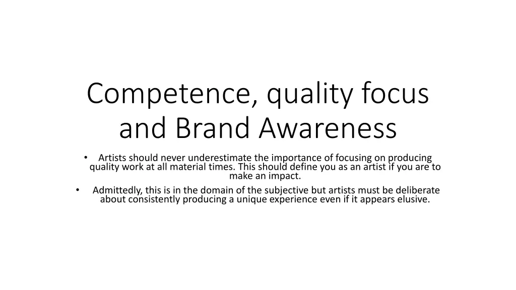 competence quality focus and brand awareness