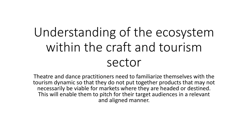 understanding of the ecosystem within the craft