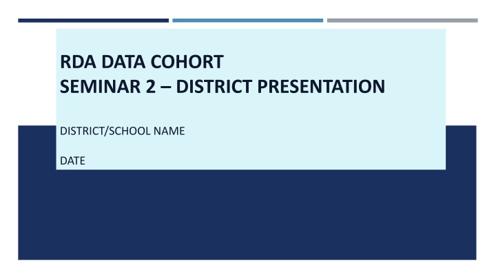 rda data cohort seminar 2 district presentation