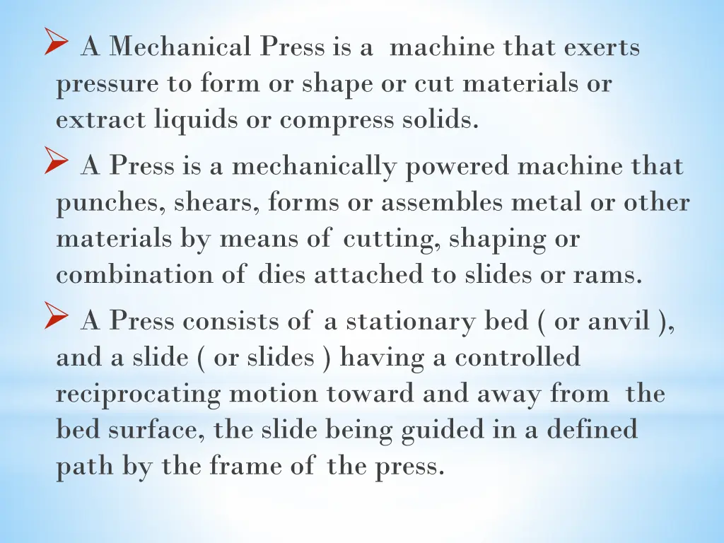 a mechanical press is a machine that exerts