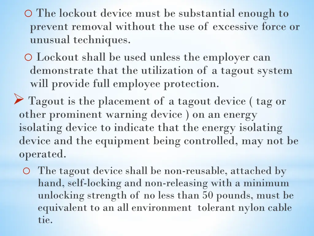 o the lockout device must be substantial enough