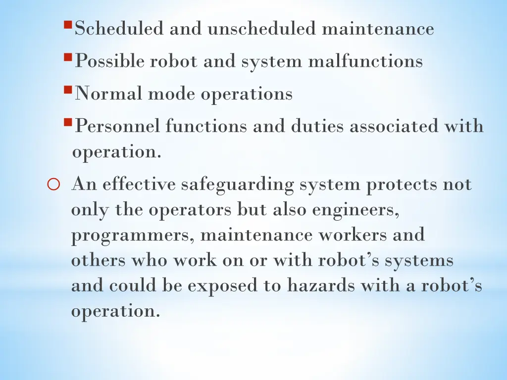 scheduled and unscheduled maintenance possible