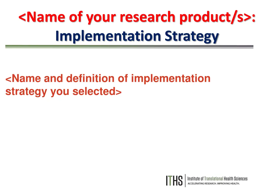 name of your research product s implementation