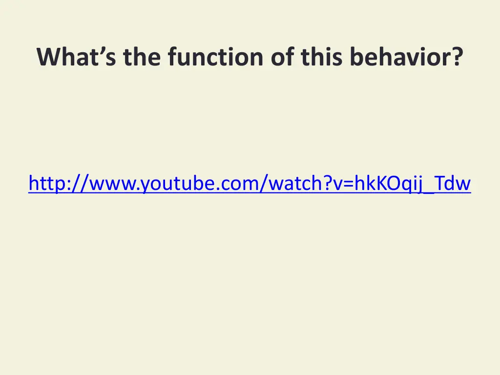 what s the function of this behavior