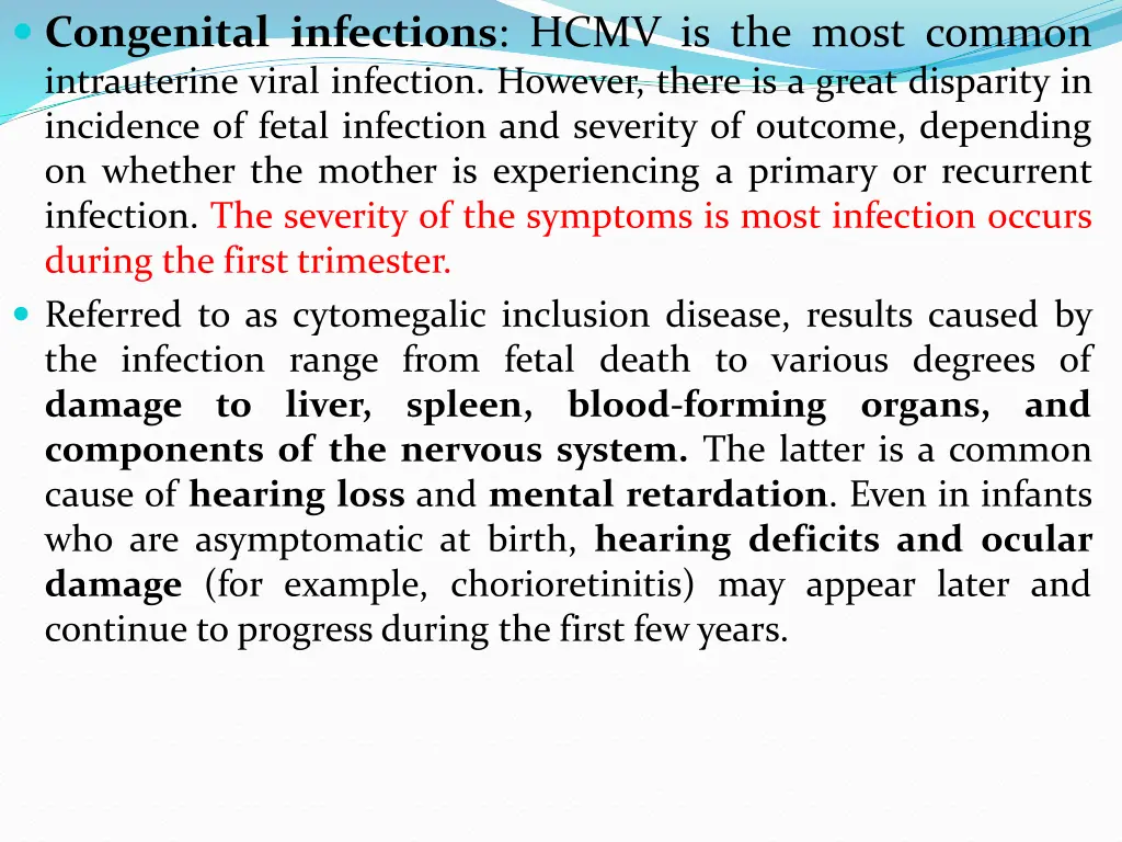 congenital infections hcmv is the most common