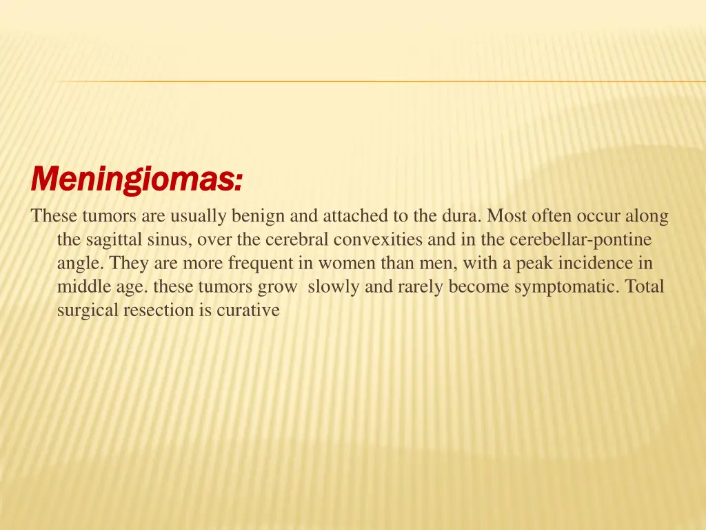 meningiomas meningiomas these tumors are usually