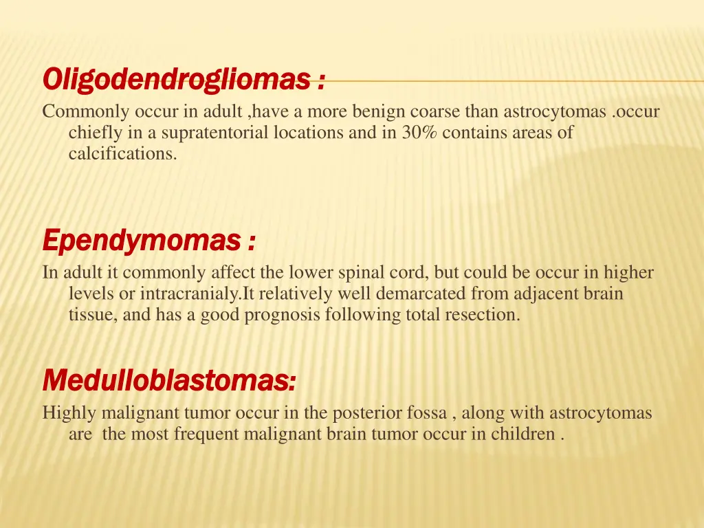 oligodendrogliomas oligodendrogliomas commonly