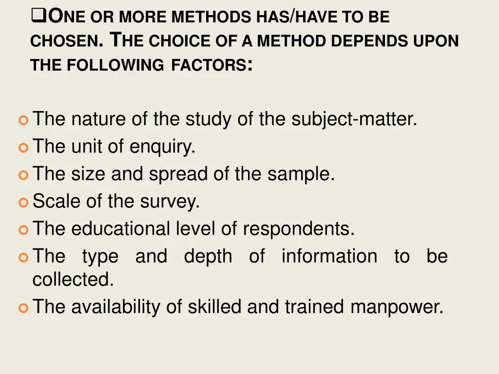 o ne or more methods has have to be chosen