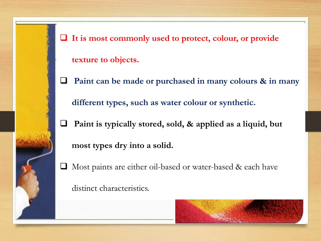 it is most commonly used to protect colour