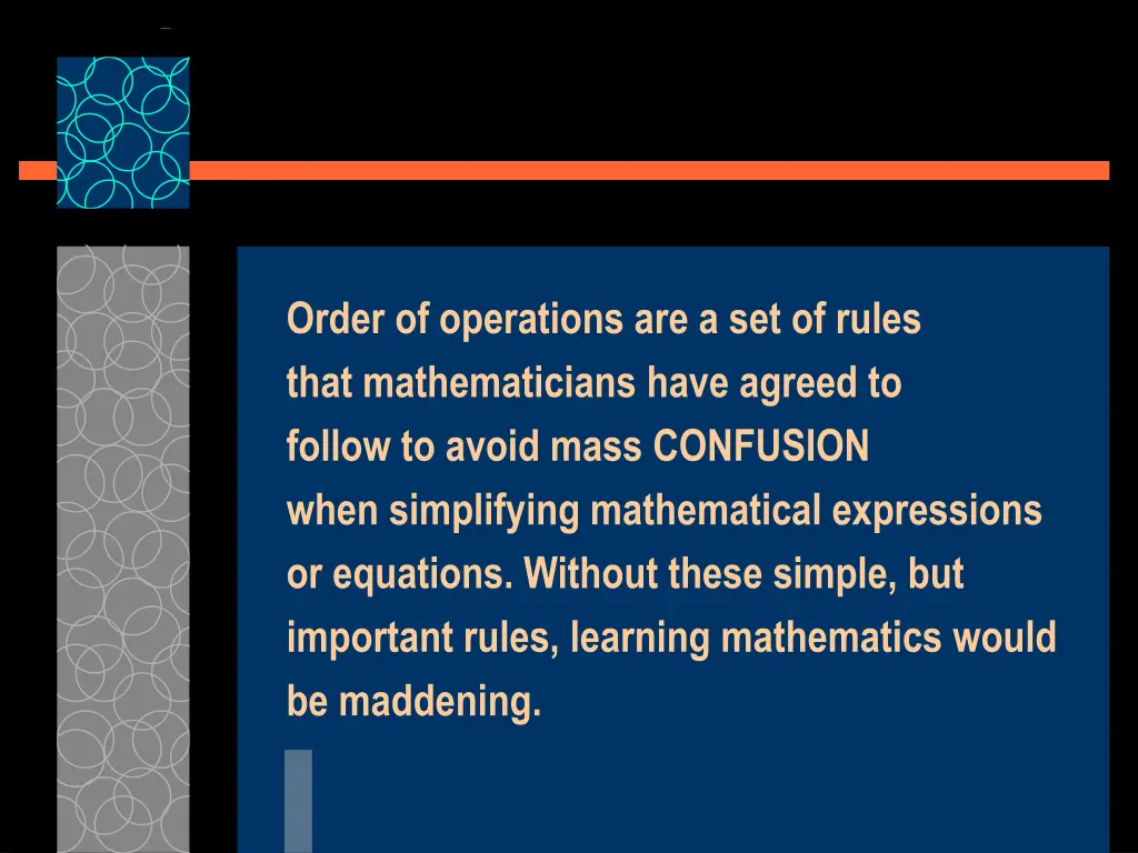 order of operations are a set of rules that