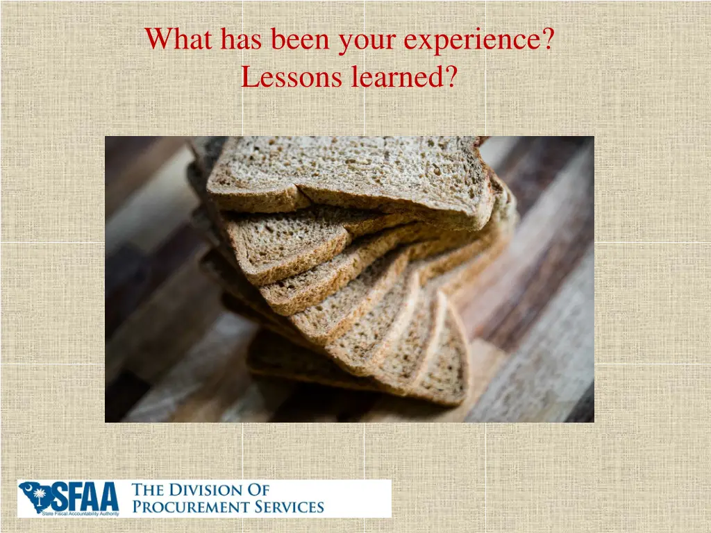 what has been your experience lessons learned