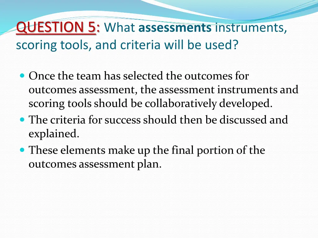 question 5 what assessments instruments scoring