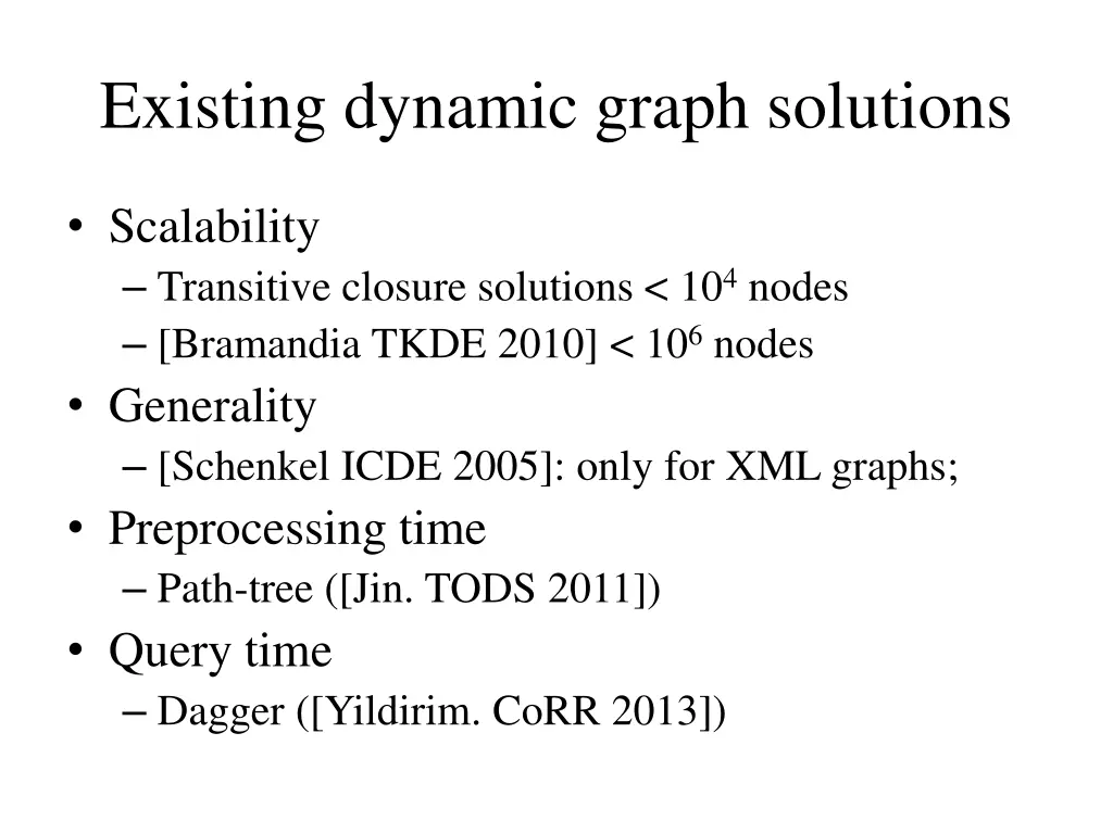 existing dynamic graph solutions