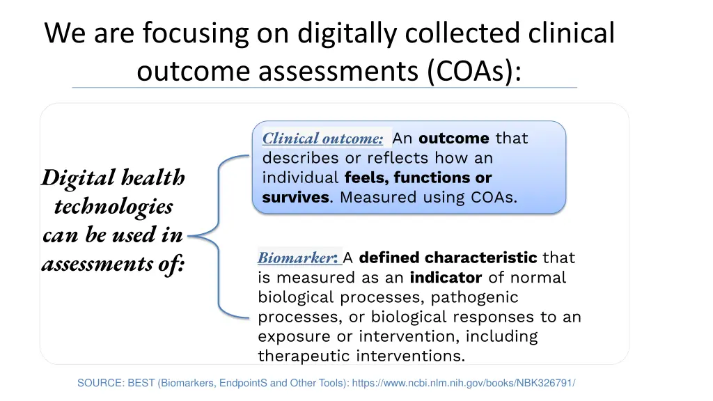 we are focusing on digitally collected clinical