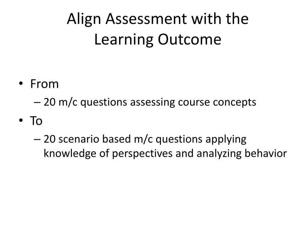 align assessment with the learning outcome