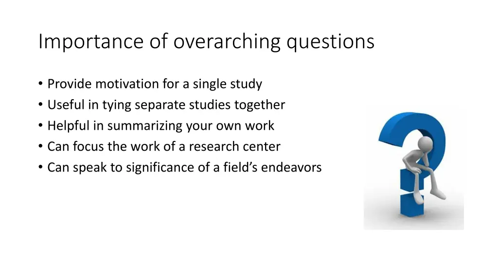 importance of overarching questions