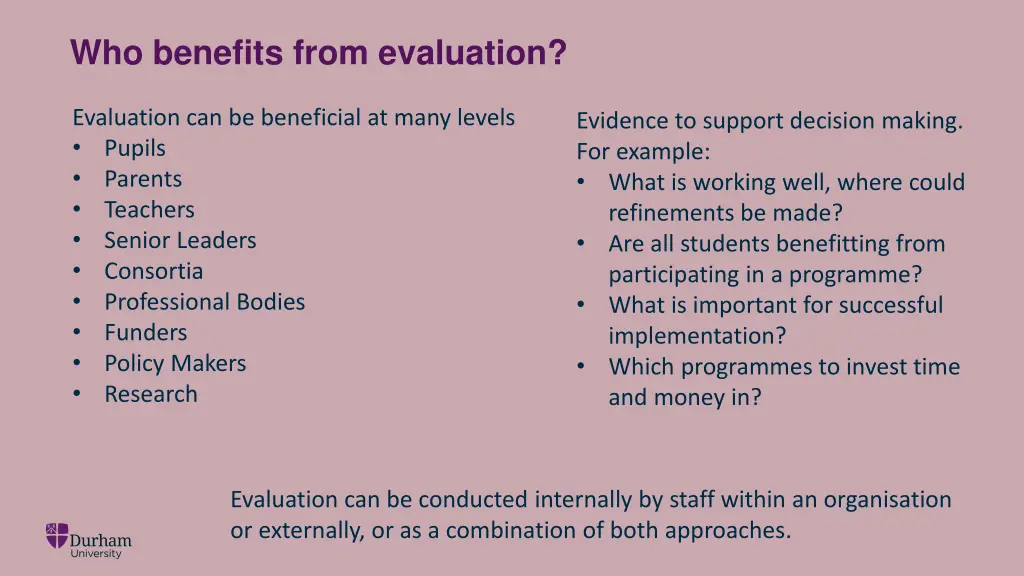 who benefits from evaluation