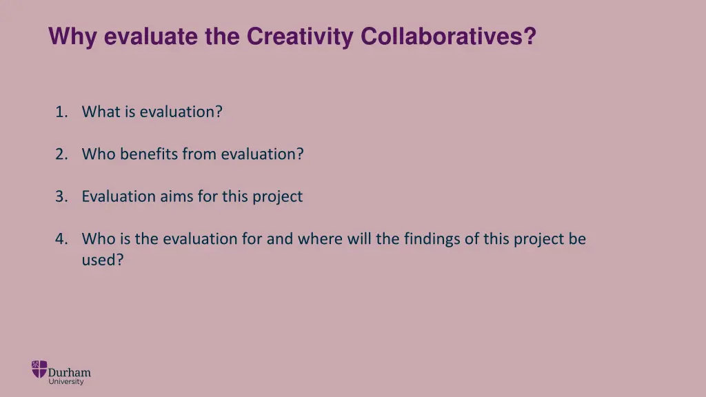 why evaluate the creativity collaboratives 1