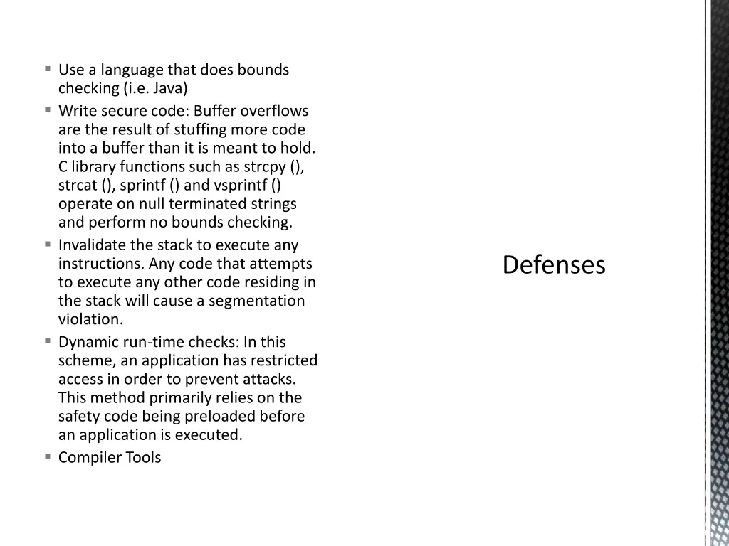 use a language that does bounds checking i e java