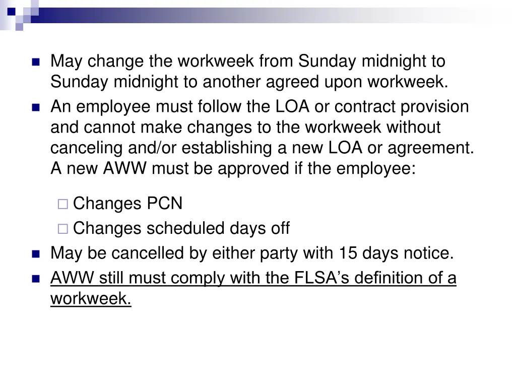 may change the workweek from sunday midnight